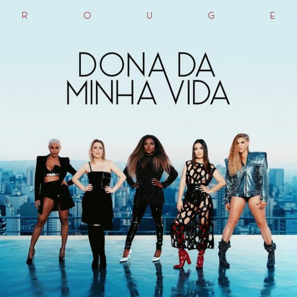 Rouge lança música 'Dona da minha vida'