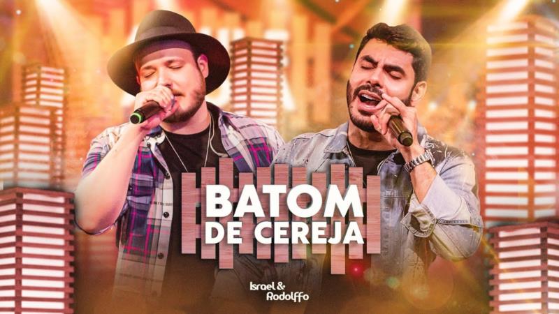 'Batom de cereja', de Israel & Rodolffo, é a música mais tocada em streaming no Brasil