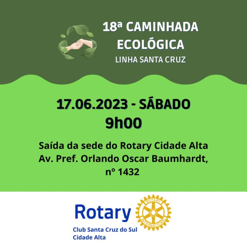 18ª Caminhada Ecológica Rotary Cidade Alta -  SÁBADO: 17/06/2023 - 9 horas